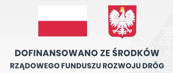 Dofinansowano ze środków Rządowego Funduszu Rozwoju Dróg